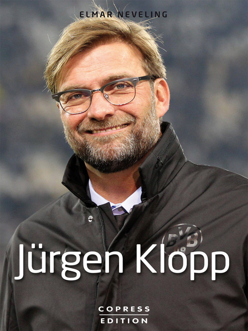 Title details for Jürgen Klopp by Elmar Neveling - Available